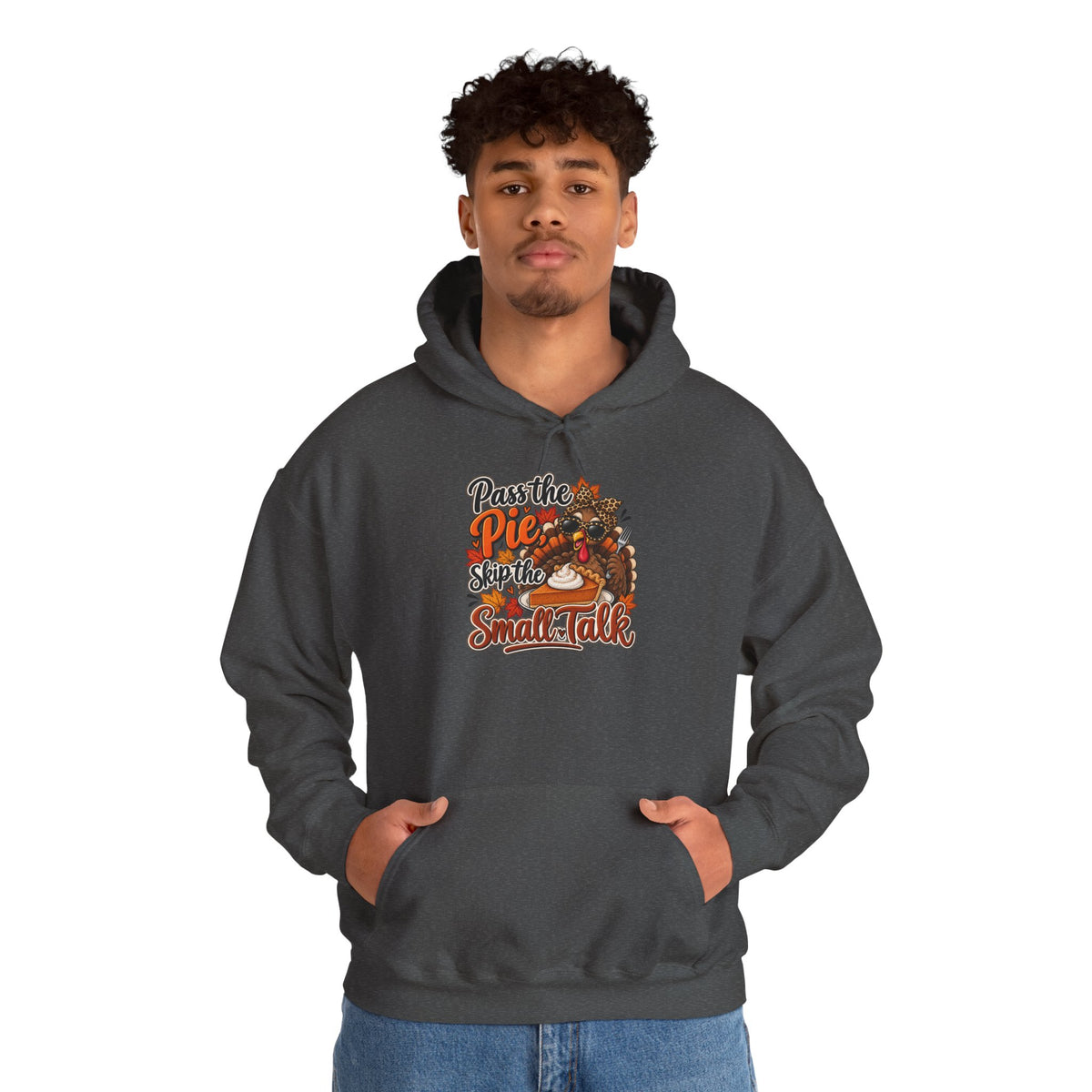 Pass the Pie, Skip the Small Talk Thanksgiving Hoodie