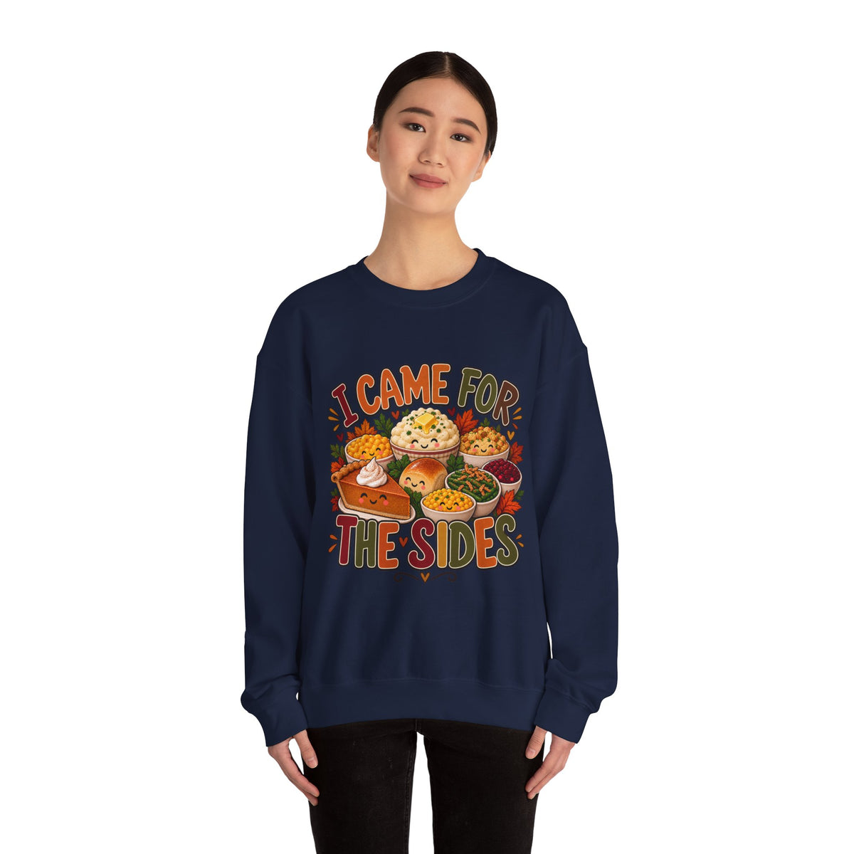 I Came for the Sides Thanksgiving Crewneck Sweatshirt
