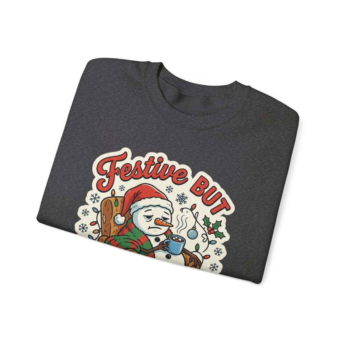 Festive but Socially Exhausted Christmas Crewneck Sweatshirt