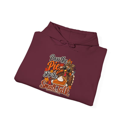 Pass the Pie, Skip the Small Talk Thanksgiving Hoodie