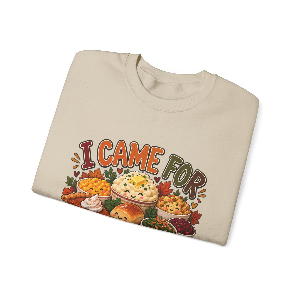 I Came for the Sides Thanksgiving Crewneck Sweatshirt