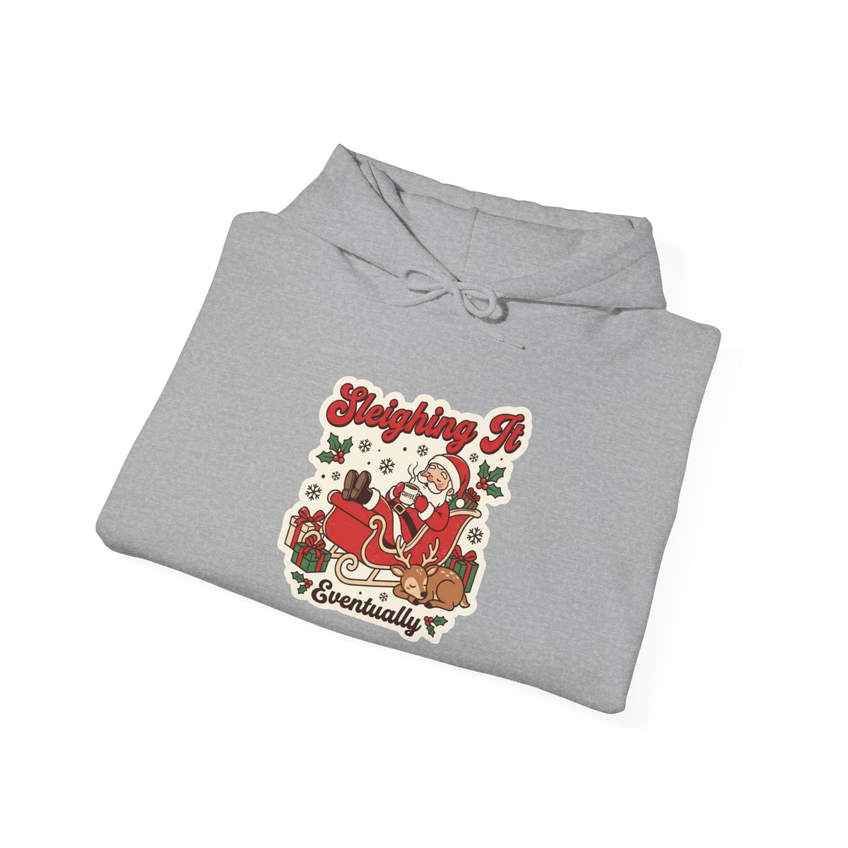 Sleighing It, Eventually Christmas Hoodie