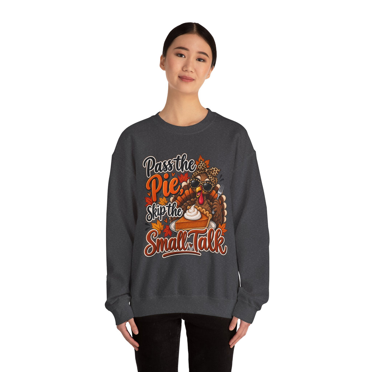 Pass the Pie, Skip the Small Talk Thanksgiving Crewneck Sweatshirt