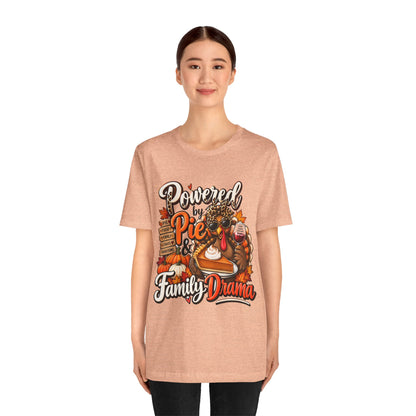 Powered by Pie & Family Drama Thanksgiving T-Shirt