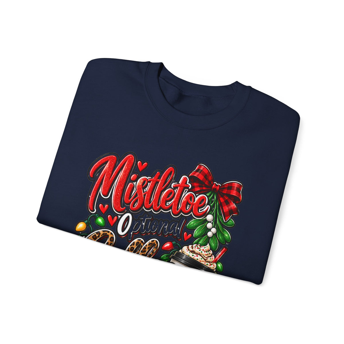 Mistletoe Optional, Coffee Required Christmas Crewneck Sweatshirt
