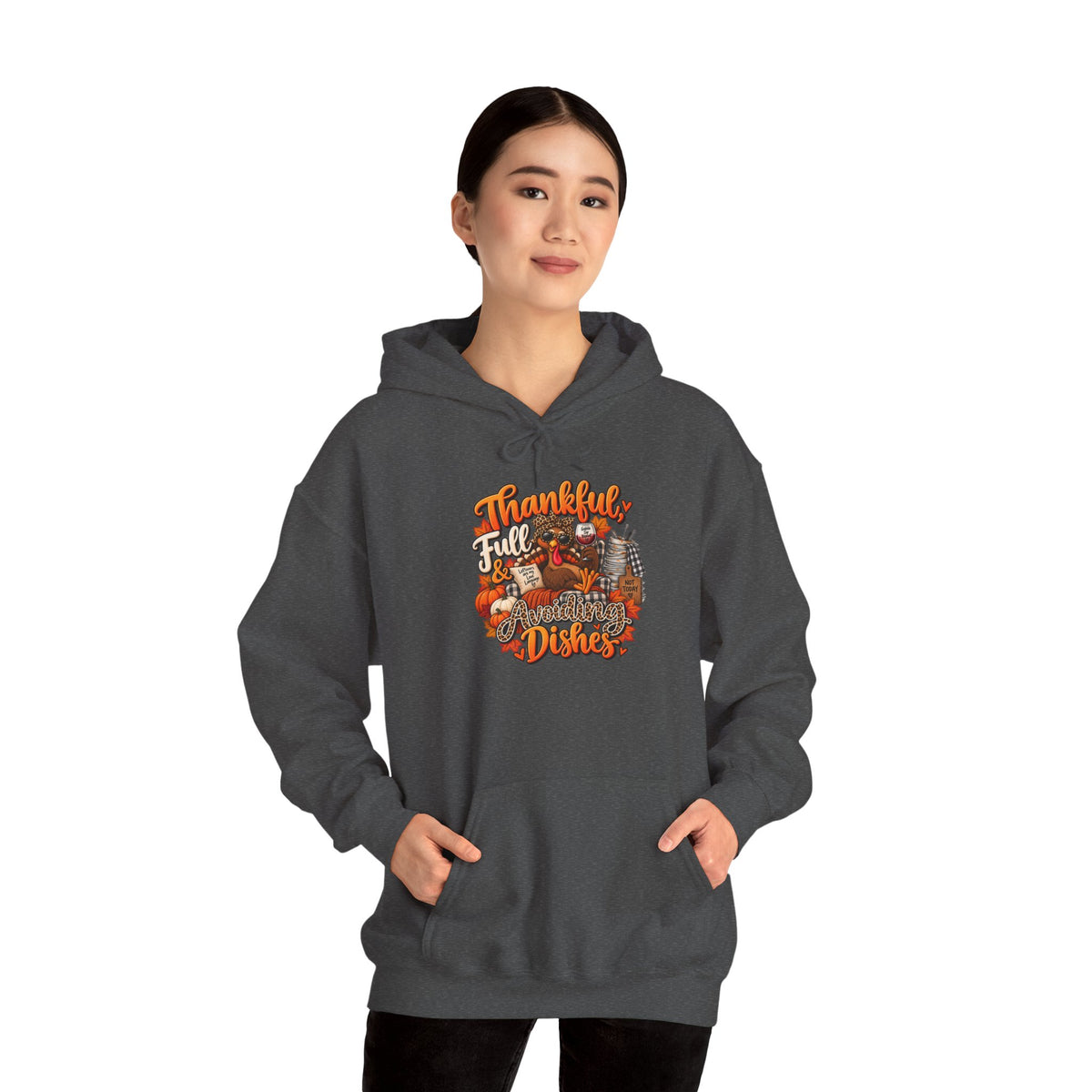 Thankful, Full & Avoiding Dishes Thanksgiving Hoodie