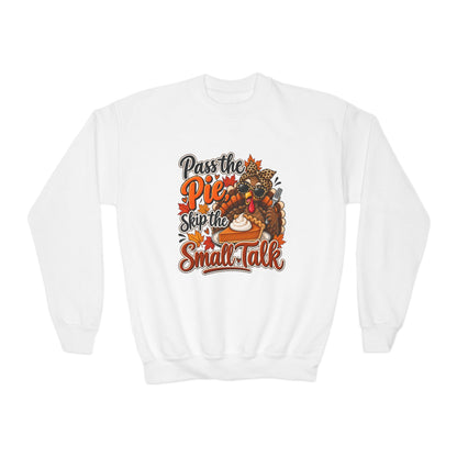 Pass the Pie, Skip the Small Talk Kids Thanksgiving Sweatshirt