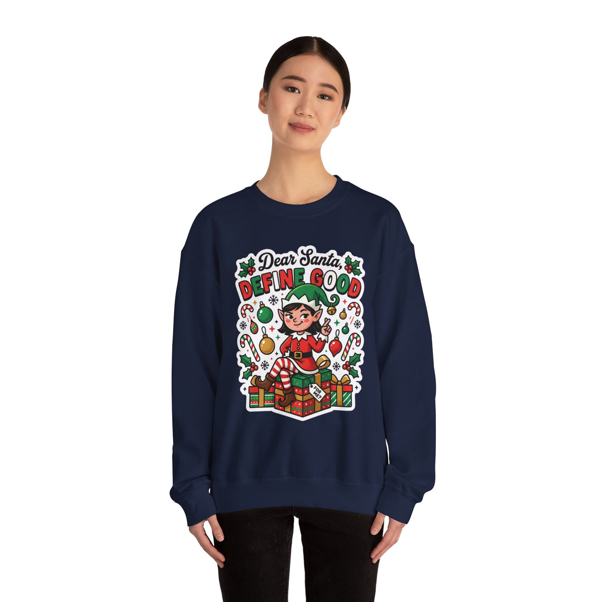 Dear Santa, Define Good Christmas Crewneck Sweatshirt