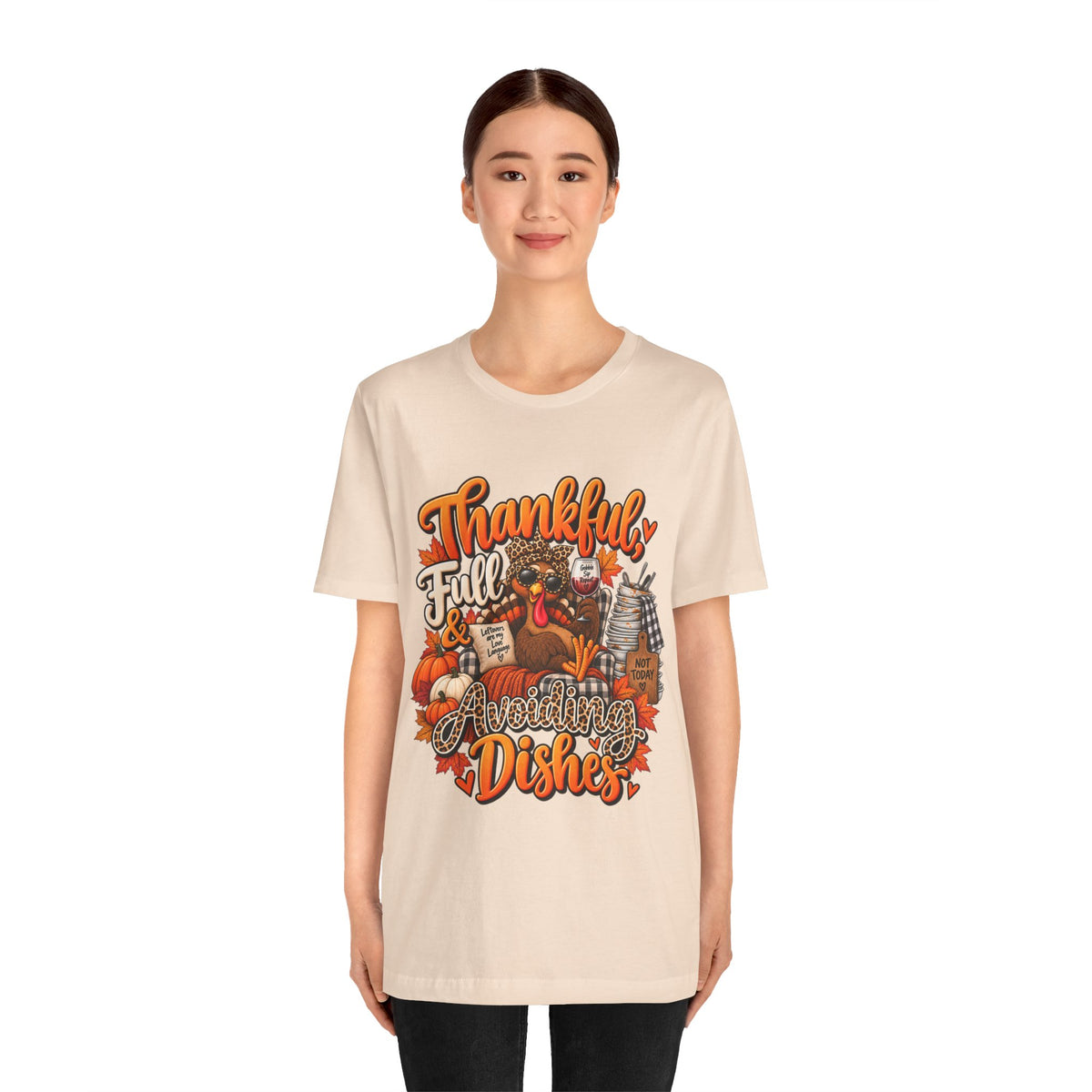 Thankful, Full & Avoiding Dishes Thanksgiving T-Shirt