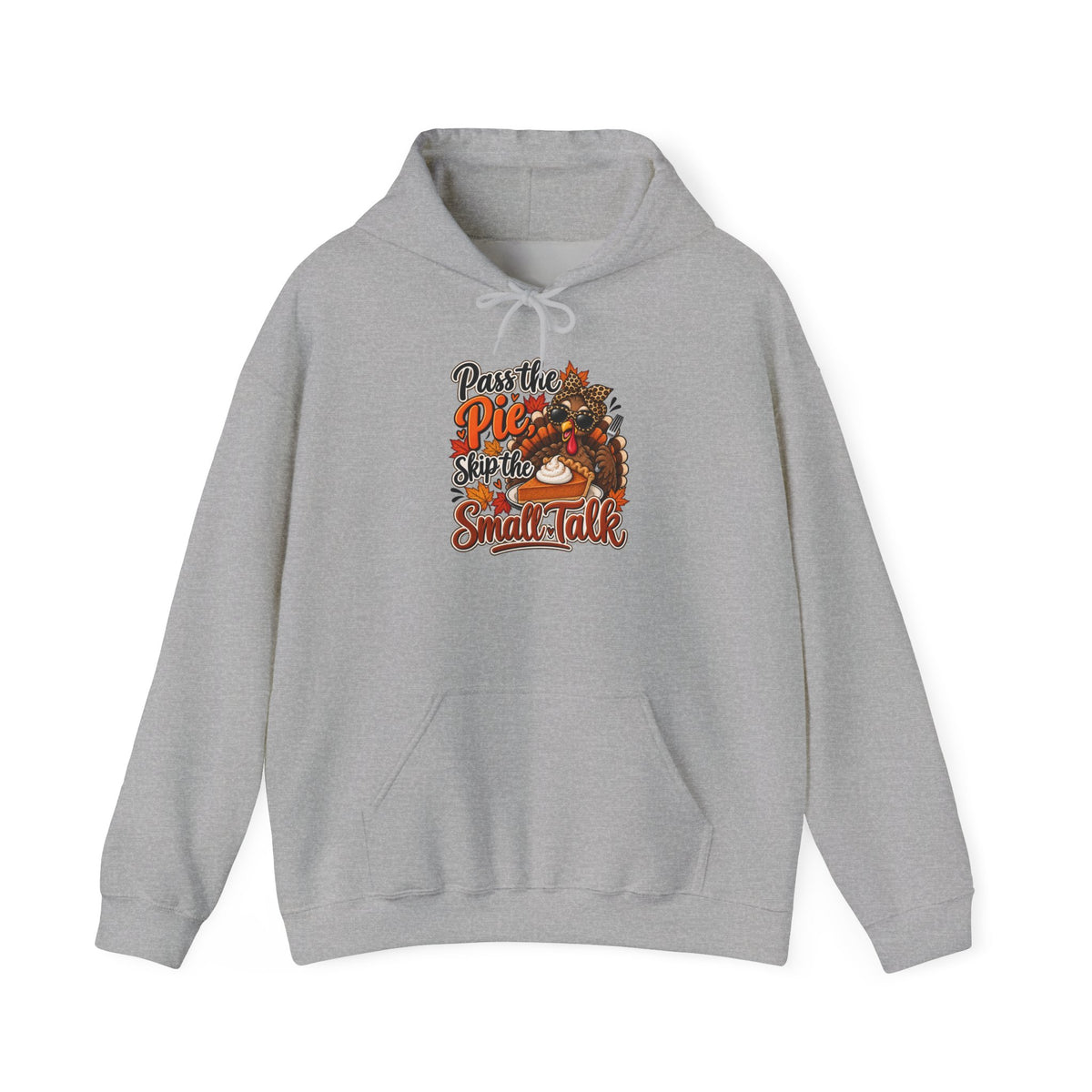 Pass the Pie, Skip the Small Talk Thanksgiving Hoodie