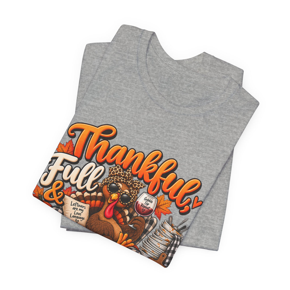 Thankful, Full & Avoiding Dishes Thanksgiving T-Shirt