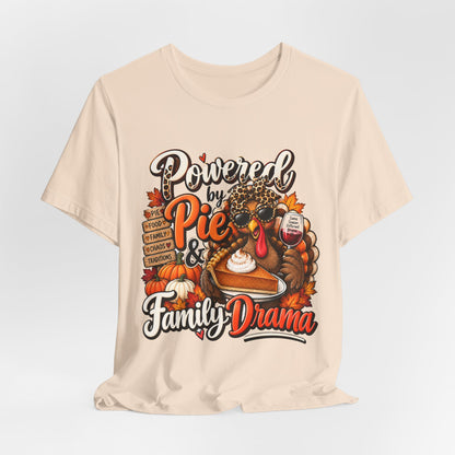 Powered by Pie & Family Drama Thanksgiving T-Shirt