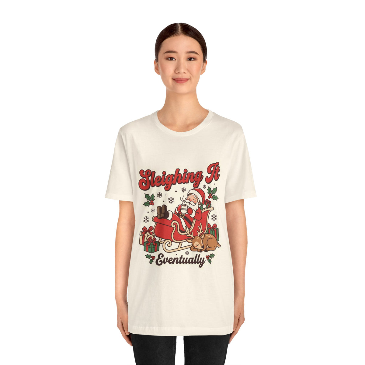 Sleighing It, Eventually Christmas T-Shirt