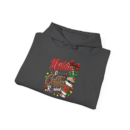 Mistletoe Optional, Coffee Required Christmas Hoodie