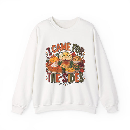 I Came for the Sides Thanksgiving Crewneck Sweatshirt