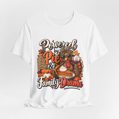 Powered by Pie & Family Drama Thanksgiving T-Shirt