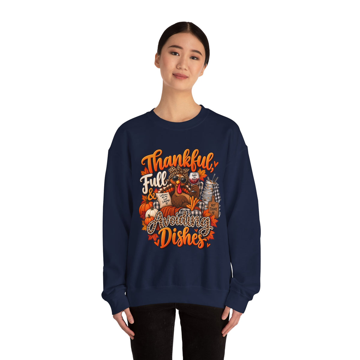 Thankful, Full & Avoiding Dishes Thanksgiving Crewneck Sweatshirt