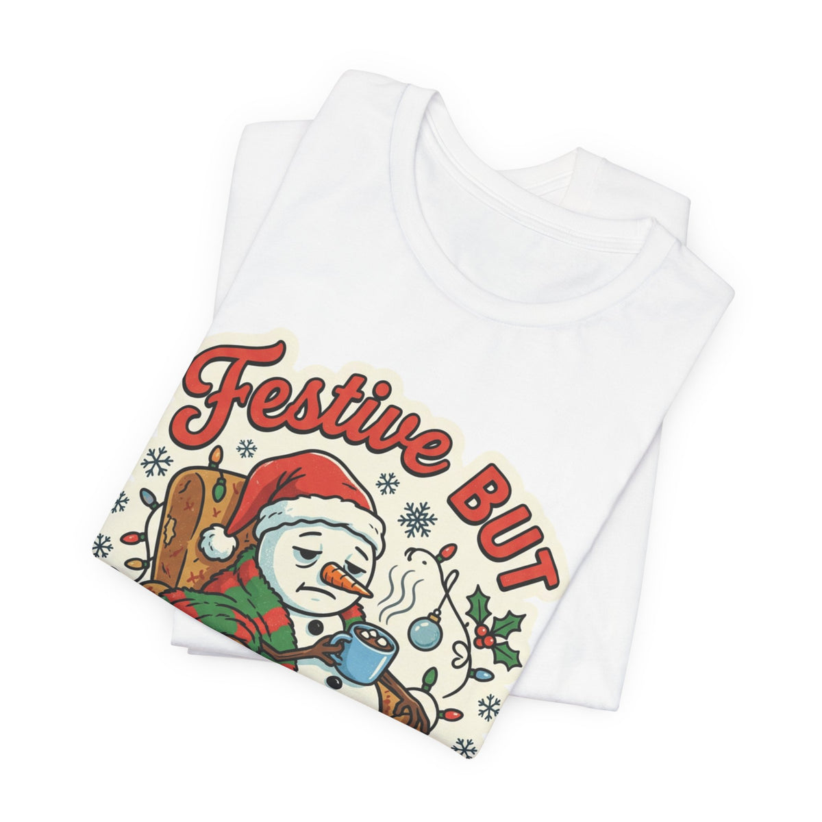 Festive but Socially Exhausted Christmas T-Shirt