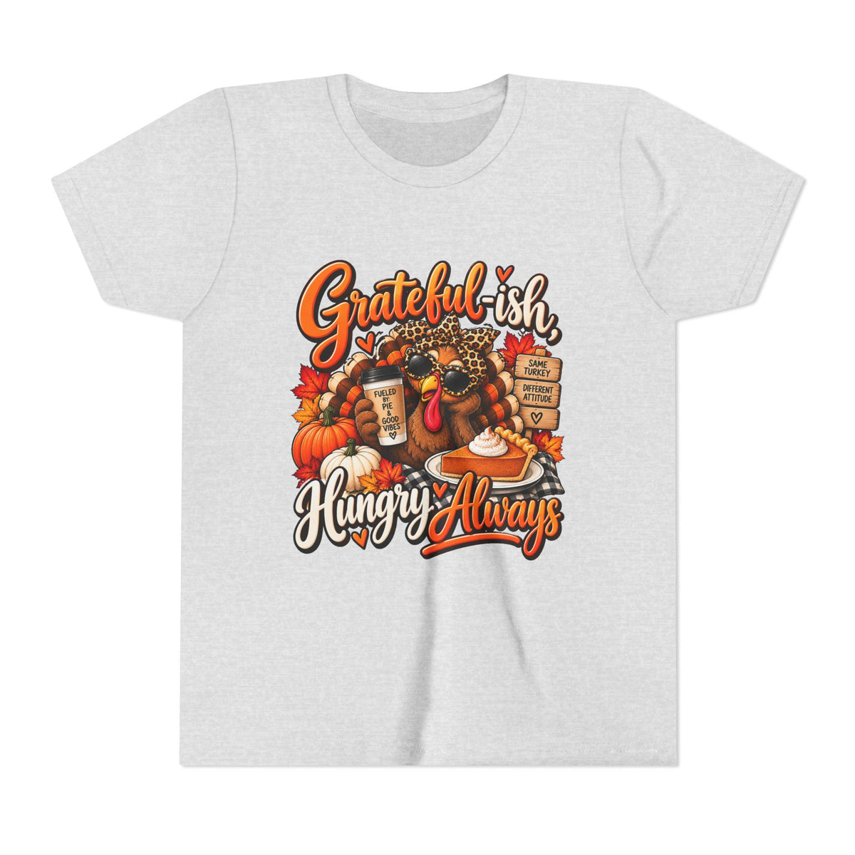 Grateful-ish, Hungry Always Kids Thanksgiving T-Shirt