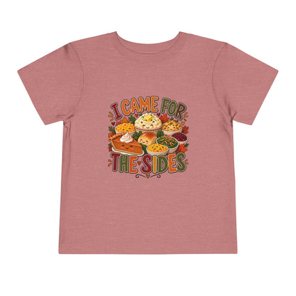 I Came for the Sides Toddler Thanksgiving T-Shirt