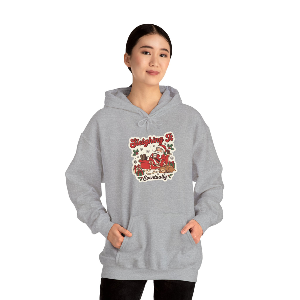 Sleighing It, Eventually Christmas Hoodie