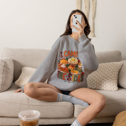 I Came for the Sides Thanksgiving Crewneck Sweatshirt