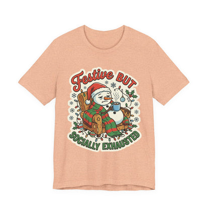Festive but Socially Exhausted Christmas T-Shirt
