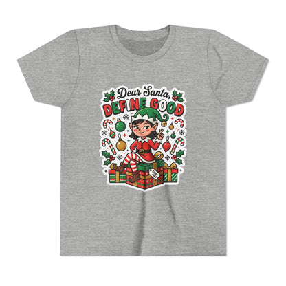 Dear Santa, Define Good Kids Christmas T-Shirt