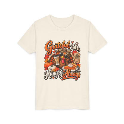 Grateful-ish, Hungry Always Kids Thanksgiving T-Shirt