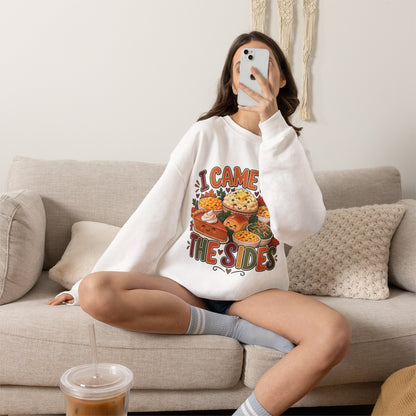 I Came for the Sides Thanksgiving Crewneck Sweatshirt