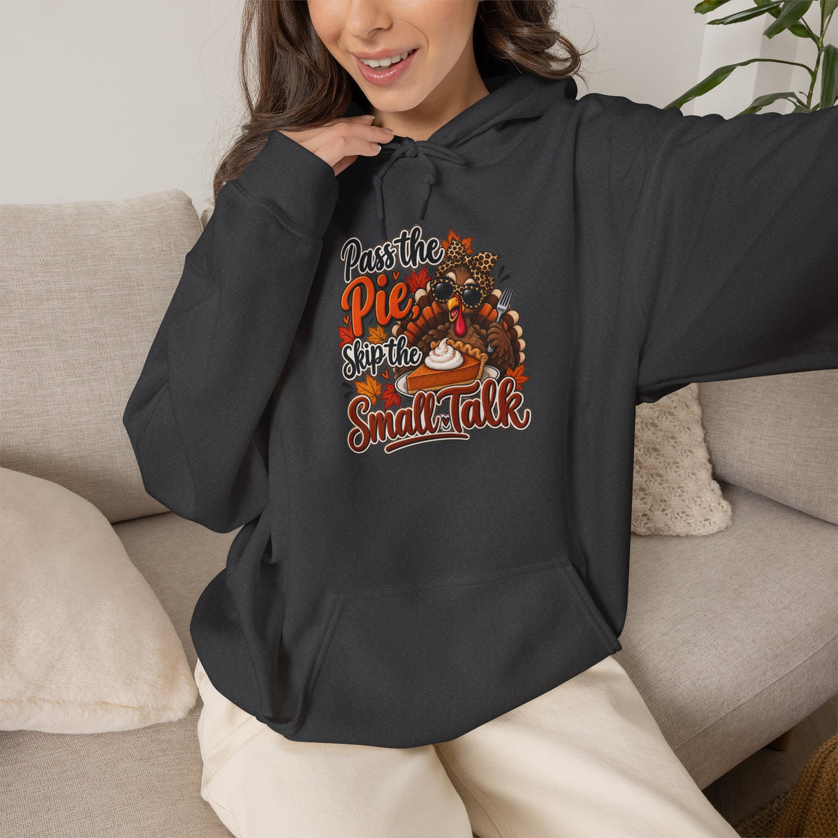 Pass the Pie, Skip the Small Talk Thanksgiving Hoodie