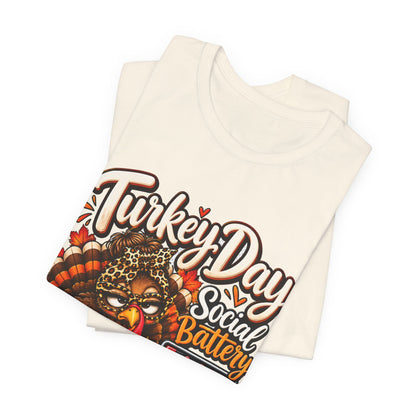 Turkey Day Social Battery: Low Thanksgiving T-Shirt