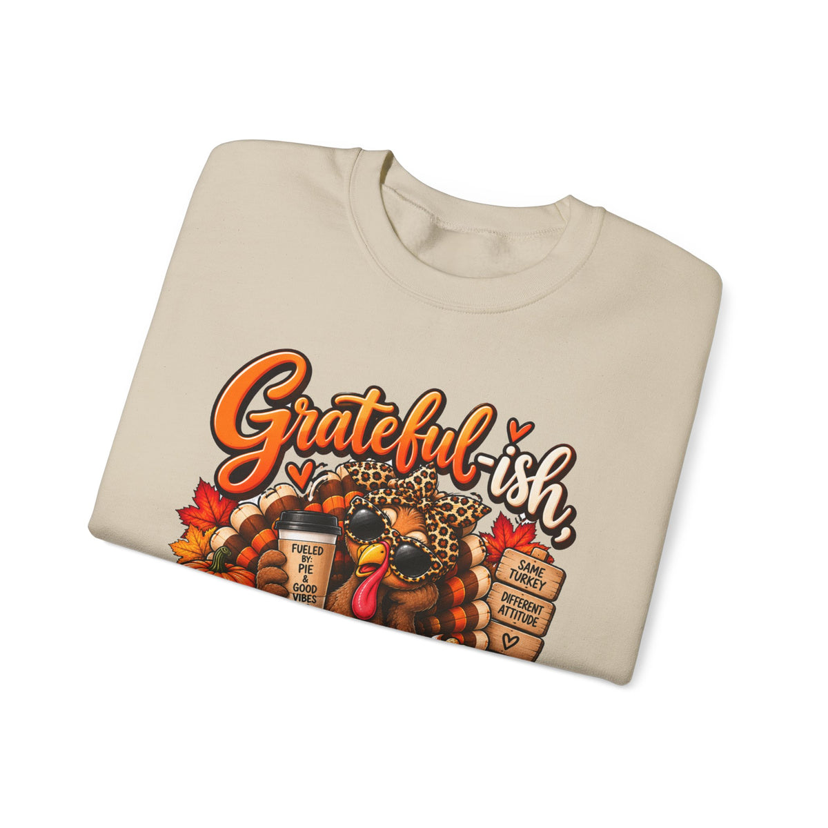 Grateful-ish, Hungry Always Thanksgiving Crewneck Sweatshirt