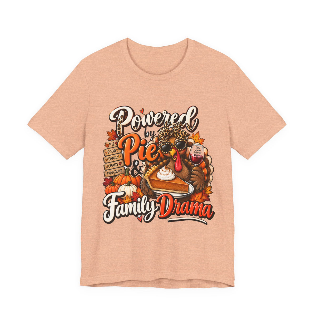 Powered by Pie & Family Drama Thanksgiving T-Shirt
