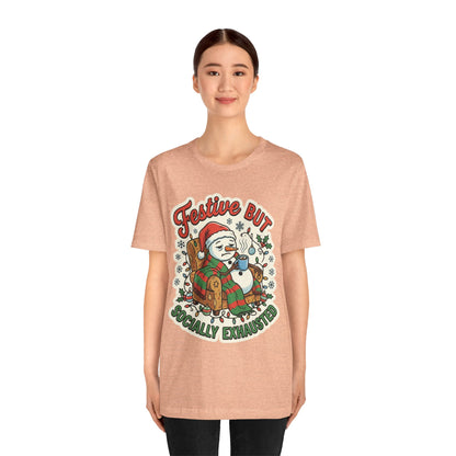 Festive but Socially Exhausted Christmas T-Shirt