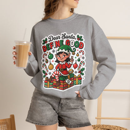 Dear Santa, Define Good Christmas Crewneck Sweatshirt