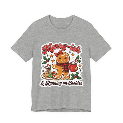 Merry-ish & Running on Cookies Christmas T-Shirt