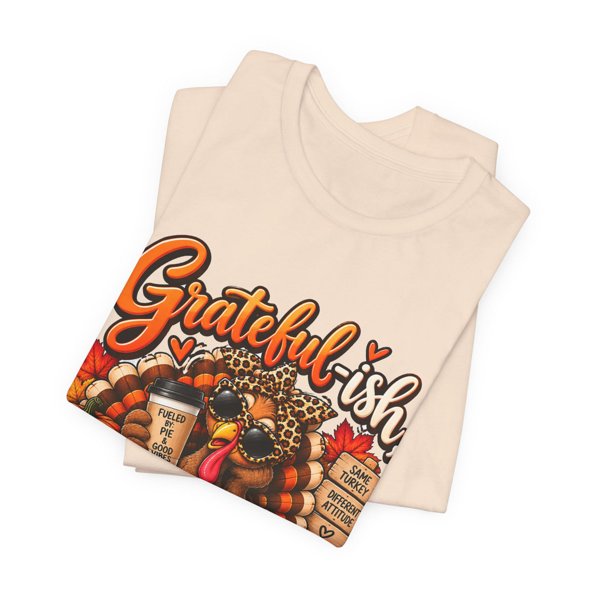 Grateful-ish, Hungry Always Thanksgiving T-Shirt