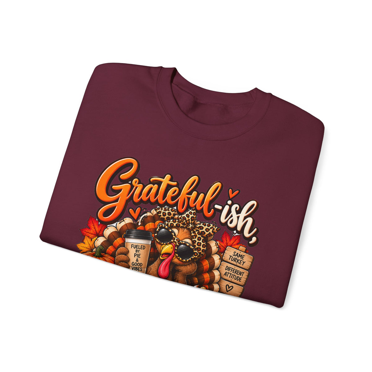 Grateful-ish, Hungry Always Thanksgiving Crewneck Sweatshirt