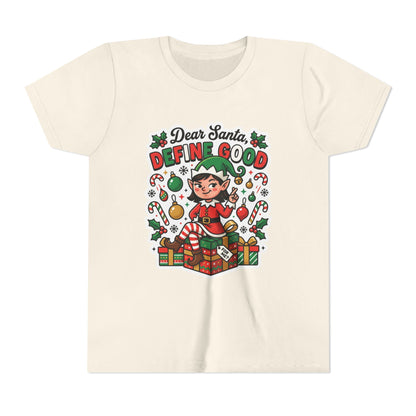 Dear Santa, Define Good Kids Christmas T-Shirt