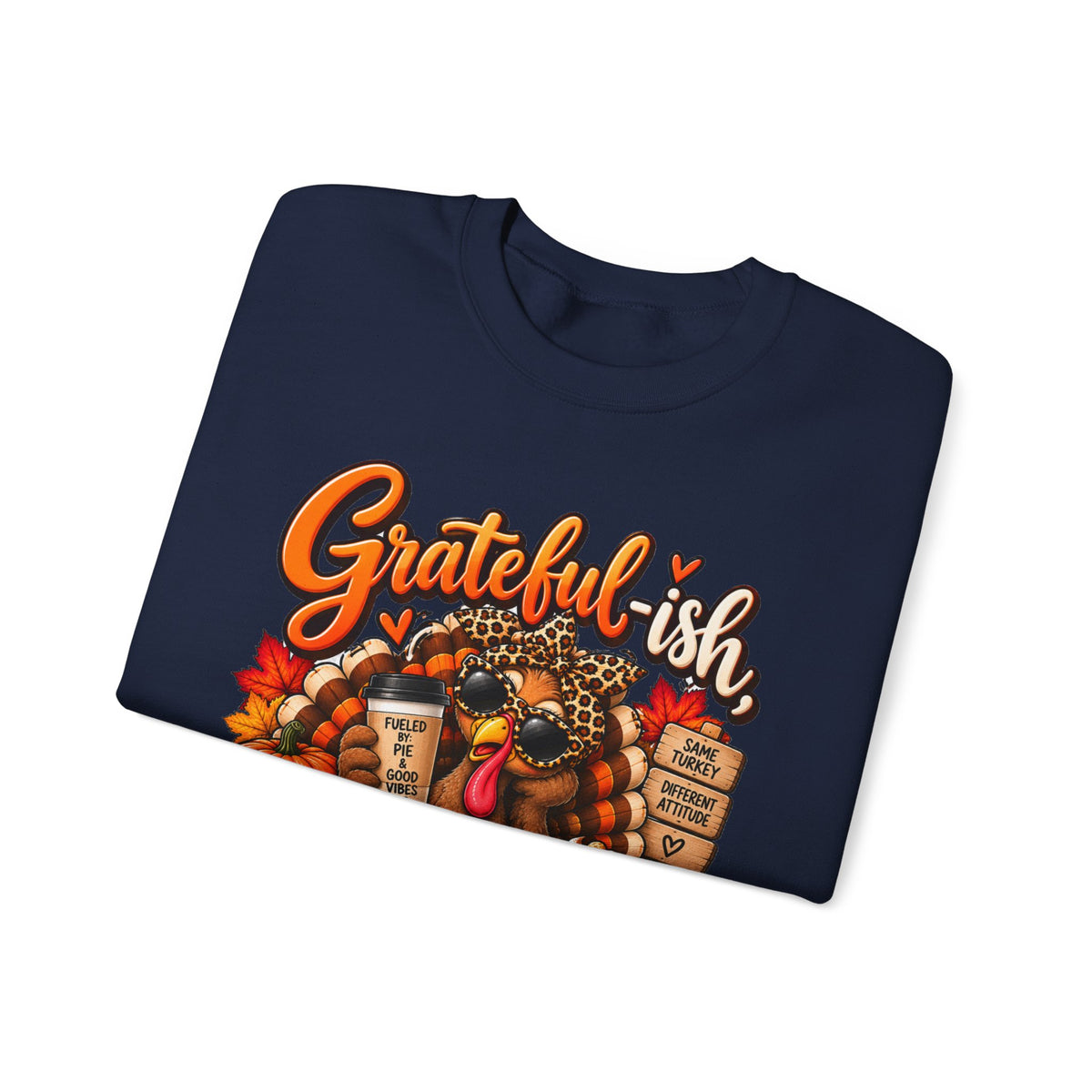 Grateful-ish, Hungry Always Thanksgiving Crewneck Sweatshirt