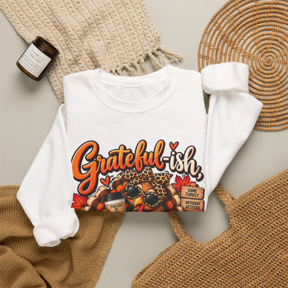 Grateful-ish, Hungry Always Thanksgiving Crewneck Sweatshirt