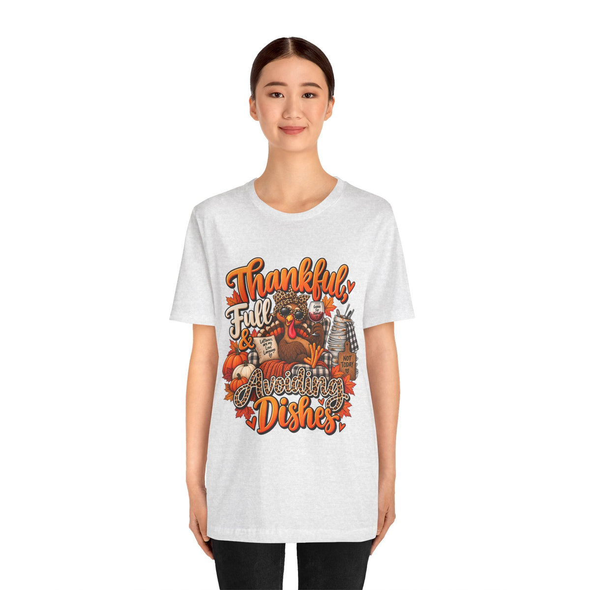 Thankful, Full & Avoiding Dishes Thanksgiving T-Shirt