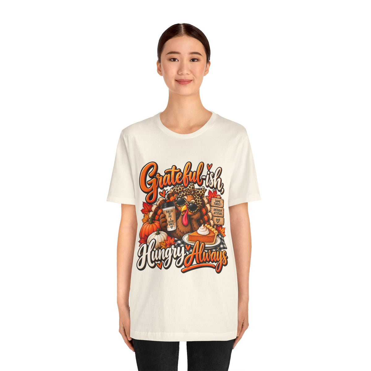 Grateful-ish, Hungry Always Thanksgiving T-Shirt