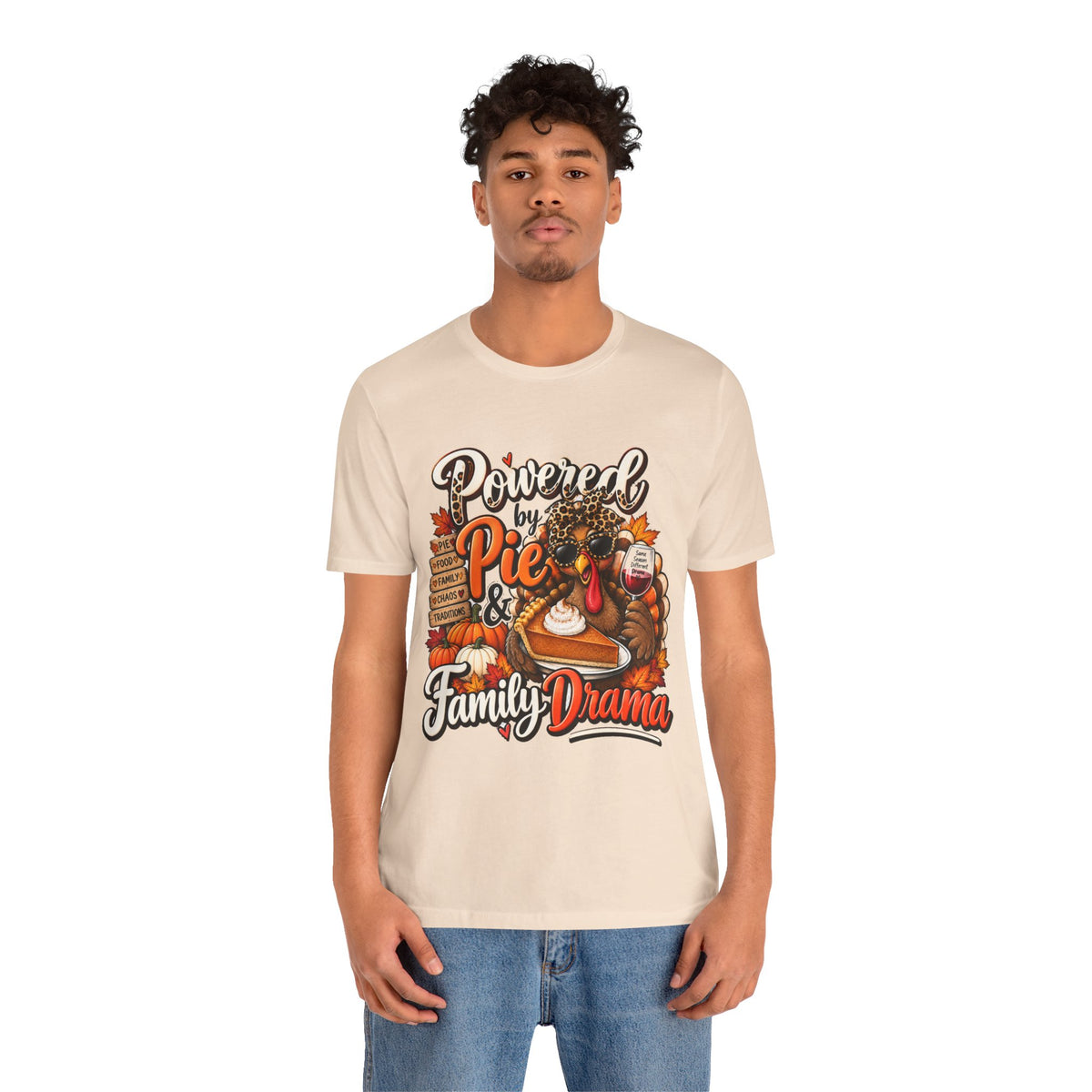 Powered by Pie & Family Drama Thanksgiving T-Shirt