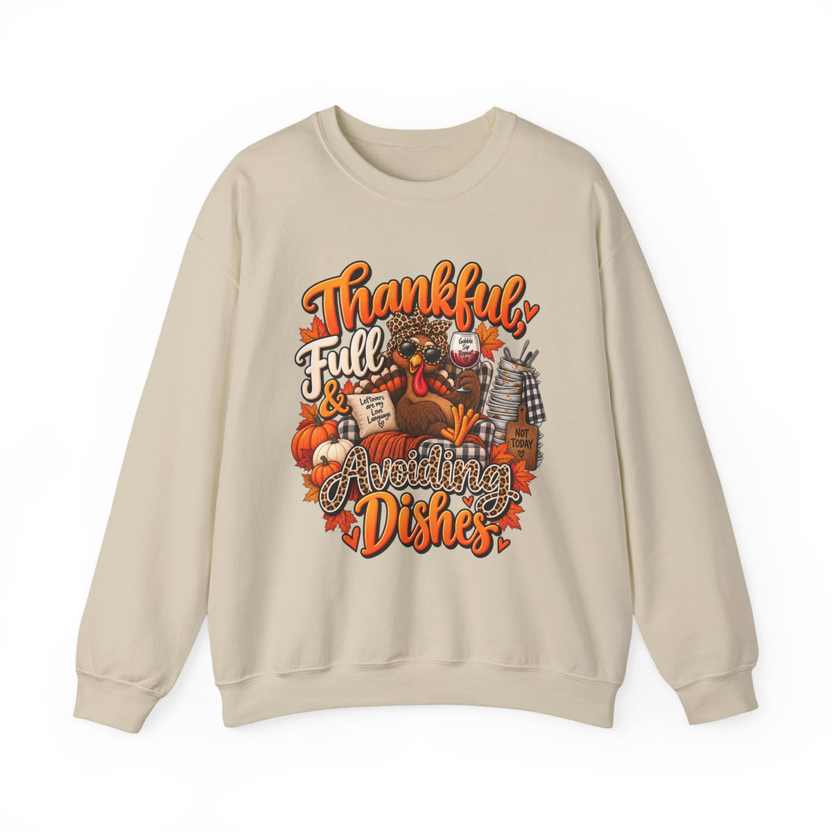 Thankful, Full & Avoiding Dishes Thanksgiving Crewneck Sweatshirt