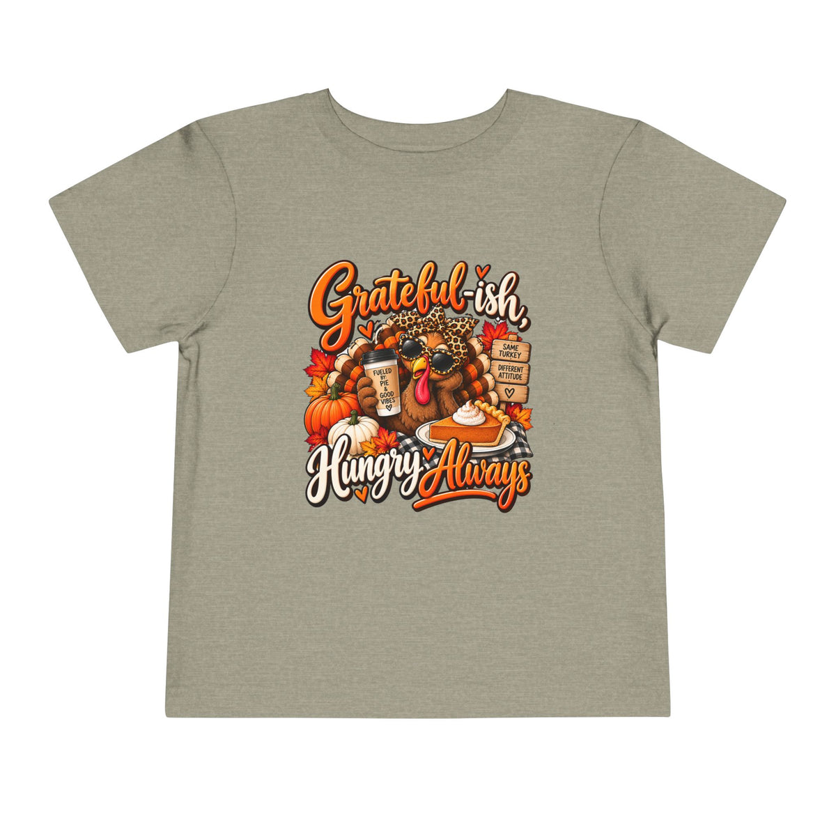 Grateful-ish, Hungry Always Toddler Thanksgiving T-Shirt