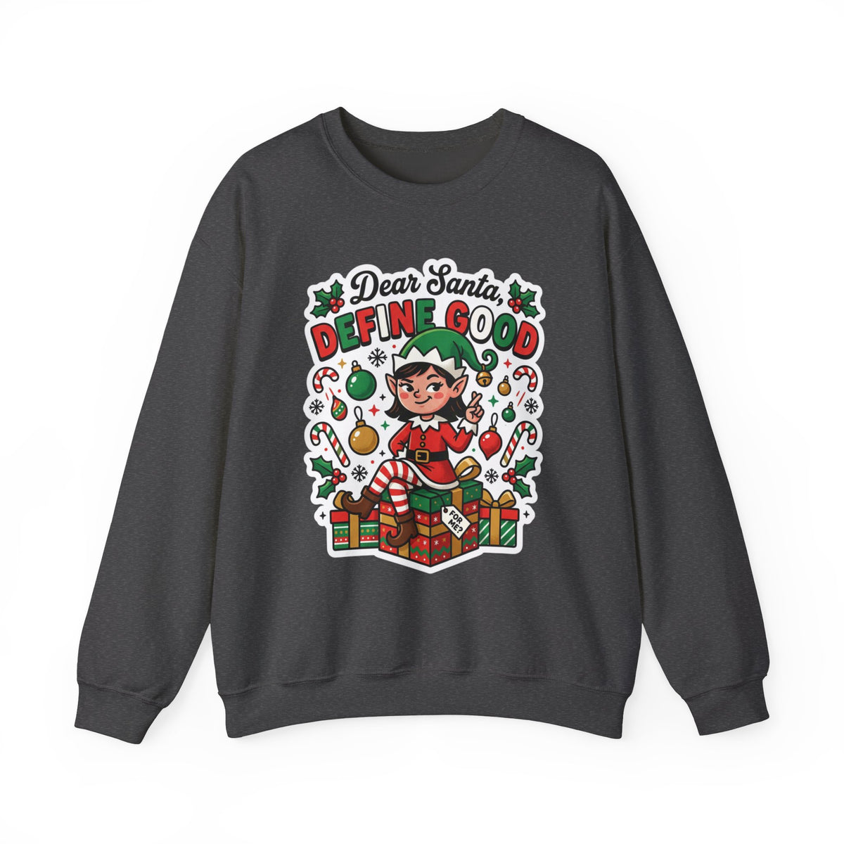 Dear Santa, Define Good Christmas Crewneck Sweatshirt