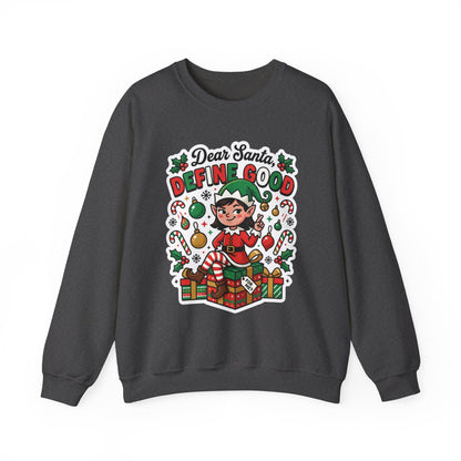 Dear Santa, Define Good Christmas Crewneck Sweatshirt