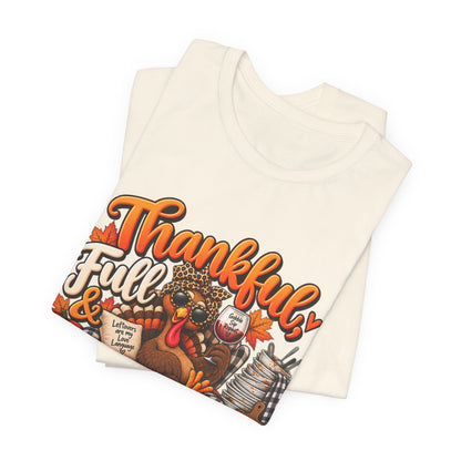 Thankful, Full & Avoiding Dishes Thanksgiving T-Shirt